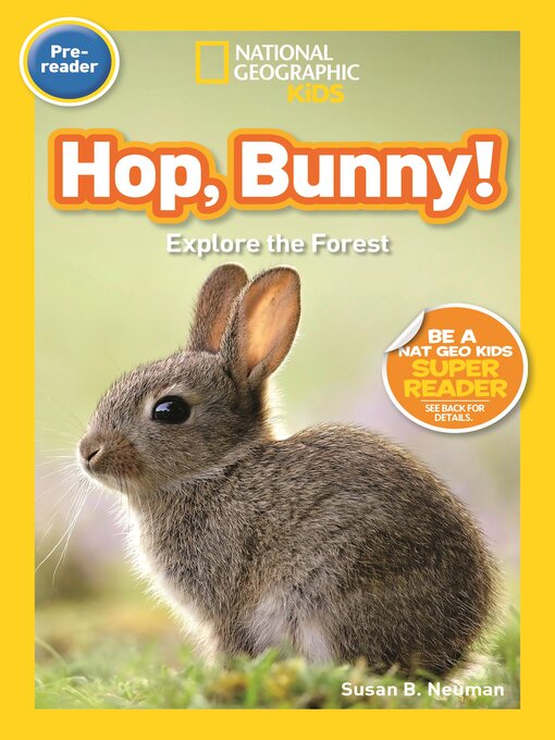 Susan B. Neuman创作的Hop Bunny: Explore the Forest作品的详细信息 - 可供借阅